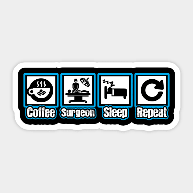 Coffee Surgeon Sleep Repeat Sticker by ThyShirtProject - Affiliate